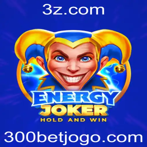 Descubra o Mundo Empolgante de EnergyJoker e a Estratégia 300bet