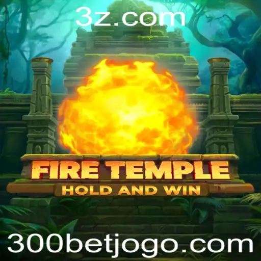 Explorando o Mundo Fascinante de FireTemple e a Inovadora Plataforma 300bet