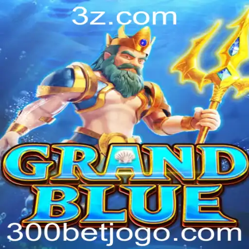 Descubra o Mundo de GRANDBLUE: Um Jogo de Estratégia com 300bet