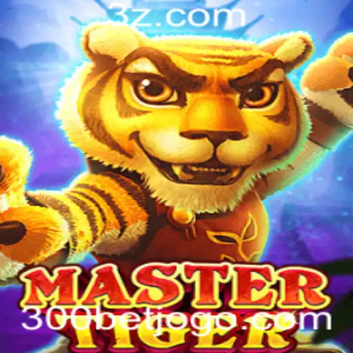 Conheça MasterTiger: O Jogo Que Está Revolucionando o Mercado com a 300bet